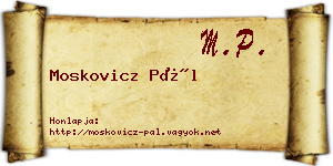 Moskovicz Pál névjegykártya
